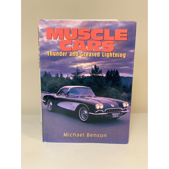 Muscle Cars Thunder And Greased Lightening By Michael Benson Hardcover Book - Picture 1 of 8